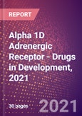 Alpha 1D Adrenergic Receptor (Alpha 1A Adrenergic Receptor or Alpha 1D Adrenoreceptor or Alpha Adrenergic Receptor 1a or ADRA1D) - Drugs in Development, 2021- Product Image