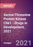 Serine/Threonine Protein Kinase Chk1 (Checkpoint Kinase 1 or CHK1 Checkpoint Homolog or Cell Cycle Checkpoint Kinase or CHEK1 or EC 2.7.11.1) - Drugs in Development, 2021- Product Image