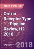 Orexin Receptor Type 1 (Hypocretin Receptor Type 1 or HCRTR1) - Pipeline Review, H2 2018- Product Image