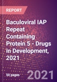 Baculoviral IAP Repeat Containing Protein 5 (Apoptosis Inhibitor 4 or Apoptosis Inhibitor Survivin or BIRC5) - Drugs in Development, 2021- Product Image