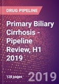 Primary Biliary Cirrhosis - Pipeline Review, H1 2019- Product Image
