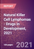Natural Killer Cell Lymphomas (Oncology) - Drugs in Development, 2021- Product Image