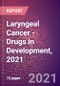 Laryngeal Cancer (Oncology) - Drugs in Development, 2021 - Product Thumbnail Image