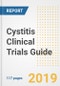 2019 Cystitis Clinical Trials Guide- Companies, Drugs, Phases, Subjects, Current Status and Outlook to 2025 - Product Thumbnail Image