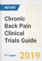 2019 Chronic Back Pain Clinical Trials Guide- Companies, Drugs, Phases, Subjects, Current Status and Outlook to 2025 - Product Thumbnail Image