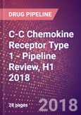 C-C Chemokine Receptor Type 1 (HM145 or LD78 Receptor or Macrophage Inflammatory Protein 1 Alpha Receptor or RANTES R or CD191 or CCR1) - Pipeline Review, H1 2018- Product Image