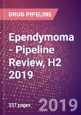 Ependymoma - Pipeline Review, H2 2019- Product Image