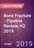 Bone Fracture - Pipeline Review, H2 2019- Product Image