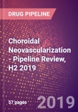 Choroidal Neovascularization - Pipeline Review, H2 2019- Product Image