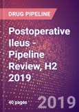 Postoperative Ileus - Pipeline Review, H2 2019- Product Image