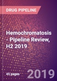 Hemochromatosis - Pipeline Review, H2 2019- Product Image