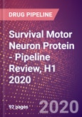Survival Motor Neuron Protein - Pipeline Review, H1 2020- Product Image