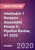 Interleukin 1 Receptor Associated Kinase 4 - Pipeline Review, H1 2020- Product Image