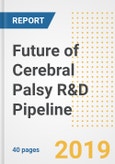 2019 Future of Cerebral Palsy (CP) R&D Pipeline Drugs and Companies- Analysis of Pipeline Compounds, Phases, Mechanism of Action, Clinical Trials and Developments- Product Image