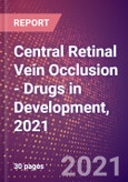 Central Retinal Vein Occlusion (Ophthalmology) - Drugs in Development, 2021- Product Image
