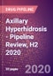 Axillary Hyperhidrosis - Pipeline Review, H2 2020 - Product Thumbnail Image