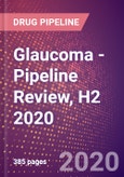 Glaucoma - Pipeline Review, H2 2020- Product Image