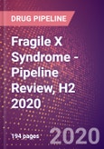 Fragile X Syndrome - Pipeline Review, H2 2020- Product Image