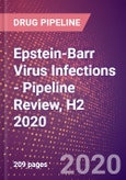 Epstein-Barr Virus (HHV-4) Infections - Pipeline Review, H2 2020- Product Image