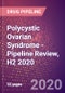 Polycystic Ovarian Syndrome - Pipeline Review, H2 2020 - Product Thumbnail Image