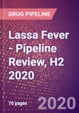 Lassa Fever (Lassa Hemorrhagic Fever) - Pipeline Review, H2 2020- Product Image