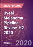 Uveal Melanoma - Pipeline Review, H2 2020- Product Image