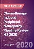 Chemotherapy Induced Peripheral Neuropathy - Pipeline Review, H2 2020- Product Image