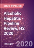 Alcoholic Hepatitis - Pipeline Review, H2 2020- Product Image