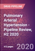 Pulmonary Arterial Hypertension - Pipeline Review, H2 2020- Product Image
