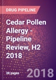 Cedar Pollen Allergy - Pipeline Review, H2 2018- Product Image