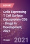 Cells Expressing T Cell Surface Glycoprotein CD5 (Lymphocyte Antigen T1/Leu 1 or CD5) - Drugs in Development, 2021 - Product Image