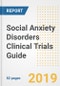 2019 Social Anxiety Disorders (SAD) Clinical Trials Guide - Companies, Drugs, Phases, Subjects, Current Status and Outlook to 2025 - Product Thumbnail Image