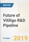 2019 Future of Vitiligo R&D Pipeline Drugs and Companies- Analysis of Global Vitiligo Pipeline Compounds, Phases, Mechanism of Action, Clinical Trials and Developments - Product Thumbnail Image
