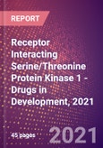 Receptor Interacting Serine/Threonine Protein Kinase 1 (Cell Death Protein RIP or Receptor Interacting Protein 1 or Serine/Threonine Protein Kinase RIP or RIP1 or RIPK1 or EC 2.7.11.1) - Drugs in Development, 2021- Product Image