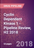 Cyclin Dependent Kinase 1 (p34 Protein Kinase or Cell Division Protein Kinase 1 or Cell Division Control Protein 2 Homolog or CDK1 or EC 2.7.11.22 or EC 2.7.11.23) - Pipeline Review, H2 2018- Product Image