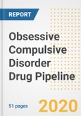 2020 Obsessive Compulsive Disorder (OCD) Drug Pipeline Report- Current Status, Phase, Mechanism, Route of Administration, and Companies, of Pre-Clinical And Clinical Drugs- Product Image