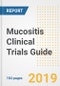 2019 Mucositis Clinical Trials Guide- Companies, Drugs, Phases, Subjects, Current Status and Outlook to 2025 - Product Thumbnail Image