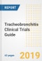 2019 Tracheobronchitis Clinical Trials Guide- Companies, Drugs, Phases, Subjects, Current Status and Outlook to 2025 - Product Thumbnail Image