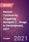 Natural Cytotoxicity Triggering Receptor 1 (Lymphocyte Antigen 94 Homolog or NK Cell Activating Receptor or Natural Killer Cell p46 Related Protein or CD335 or NCR1) - Drugs in Development, 2021- Product Image