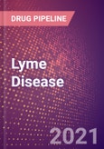 Lyme Disease (Infectious Disease) - Drugs in Development, 2021- Product Image