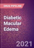 Diabetic Macular Edema (Metabolic Disorder) - Drugs in Development, 2021- Product Image