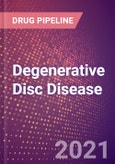 Degenerative Disc Disease (Musculoskeletal) - Drugs in Development, 2021- Product Image
