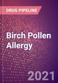 Birch Pollen Allergy (Immunology) - Drugs in Development, 2021- Product Image