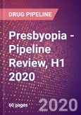 Presbyopia - Pipeline Review, H1 2020- Product Image