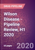 Wilson Disease - Pipeline Review, H1 2020- Product Image