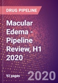Macular Edema - Pipeline Review, H1 2020- Product Image