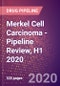 Merkel Cell Carcinoma - Pipeline Review, H1 2020 - Product Thumbnail Image