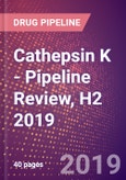 Cathepsin K - Pipeline Review, H2 2019- Product Image