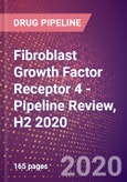 Fibroblast Growth Factor Receptor 4 - Pipeline Review, H2 2020- Product Image