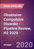 Obsessive-Compulsive Disorder - Pipeline Review, H2 2020- Product Image